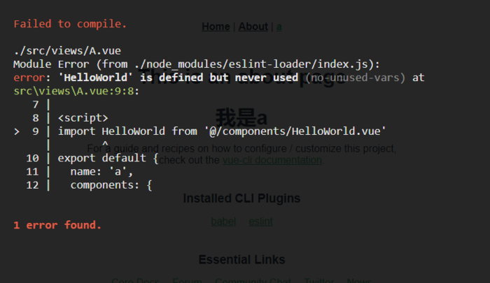 Module Error (/index.js): error: 'HelloWorld' is defined but never used (no-unused-vars) at src\views\A.vue:9:8: