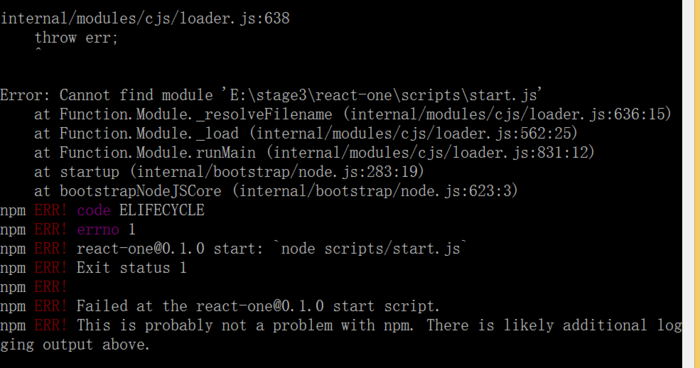 internal/modules/cjs/loader.js:638 Error: Cannot find module ‘E:\stage3\react-one\scripts\start.js‘