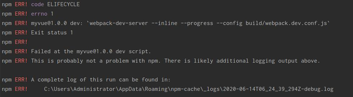 npm ERR! [email protected] dev: `webpack-dev-server --inline --progress --config build/webpack.dev.conf.js