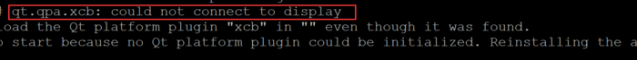 ubuntu qt.qpa.xcb: could not connect to display